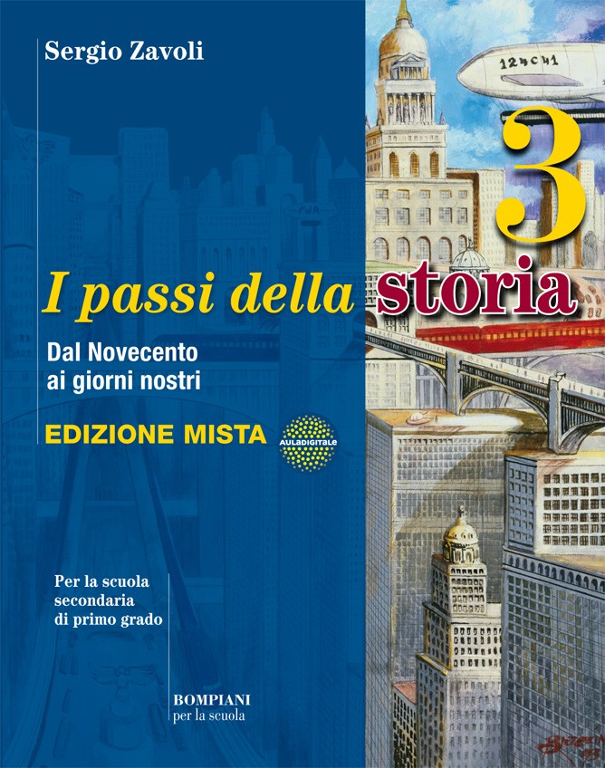 9788845151873 I passi della Storia – vol.3 – Dal novecento ai nostri giorni Bompiani per la scuola