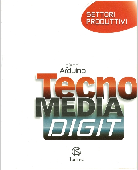 9788869170874 Tecno Media Digit – Settori produttivi Lattes