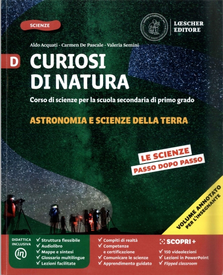 9788858323557 CURIOSI DI NATURA D Astronomia e Scienze della Terra Loescher editore