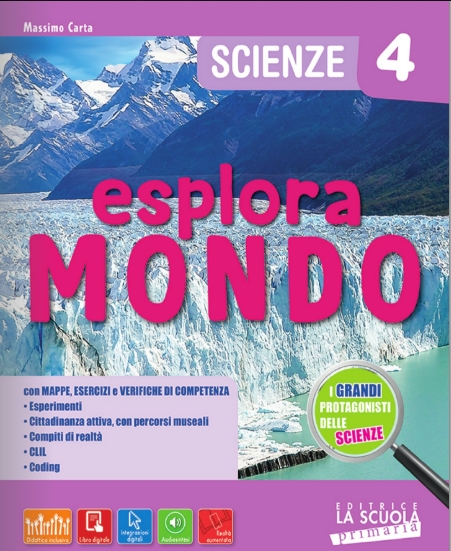 9788835050735 Esplora Mondo 4 Scienze Editrice La Scuola