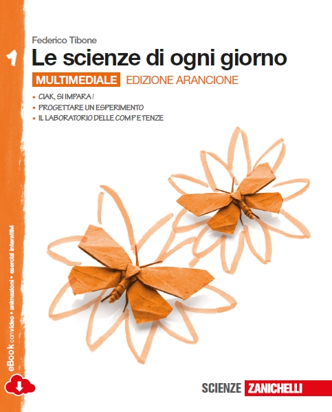 9788808535061 Le scienze di ogni giorno 1 Edizione arancione Zanichelli