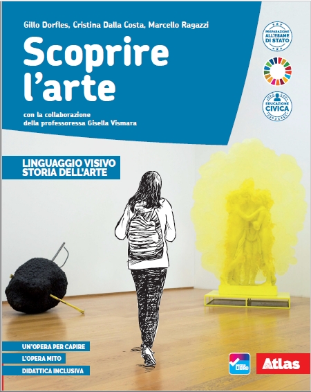 9788826822709 SCOPRIRE L’ARTE – LINGUAGGIO VISIVO E STORIA DELL’ARTE ATLAS